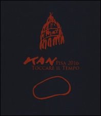 Toccare il tempo. Pisa 2016. Ediz. italiana, inglese e giapponese - Librerie.coop Toccare il tempo. Pisa 2016. Ediz. italiana, inglese e giapponese - Librerie.coop
