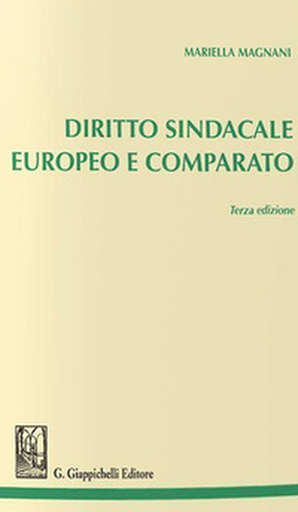 Diritto sindacale europeo e comparato - Librerie.coop Diritto sindacale europeo e comparato - Librerie.coop
