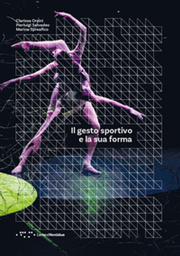 Il gesto sportivo e la sua forma - Librerie.coop Il gesto sportivo e la sua forma - Librerie.coop