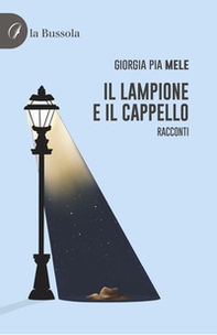 Il lampione e il cappello - Librerie.coop