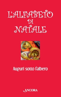 L'alfabeto di Natale. Auguri sotto l'albero - Librerie.coop