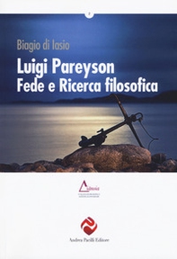 Luigi Pareyson, fede e ricerca filosofica - Librerie.coop
