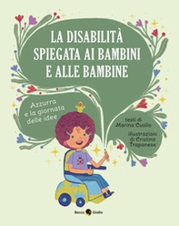 La disabilità spiegata ai bambini e alle bambine - Librerie.coop La disabilità spiegata ai bambini e alle bambine - Librerie.coop
