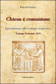 Chiesa e comunione. Introduzione alla teologia ecumenica - Librerie.coop