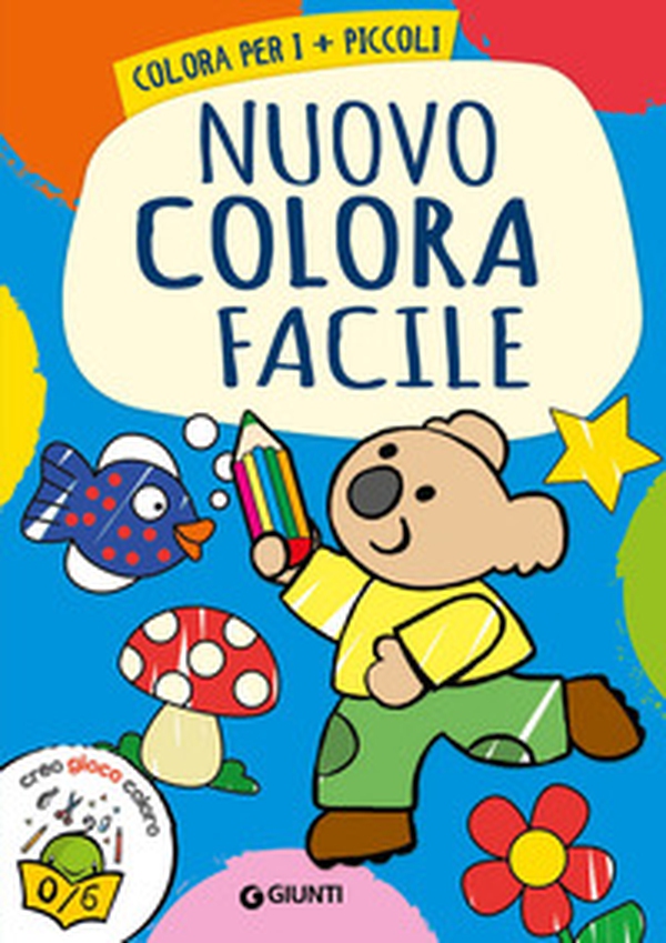 Nuovo colora facile. Colora per i più piccoli - Librerie.coop Nuovo colora facile. Colora per i più piccoli - Librerie.coop