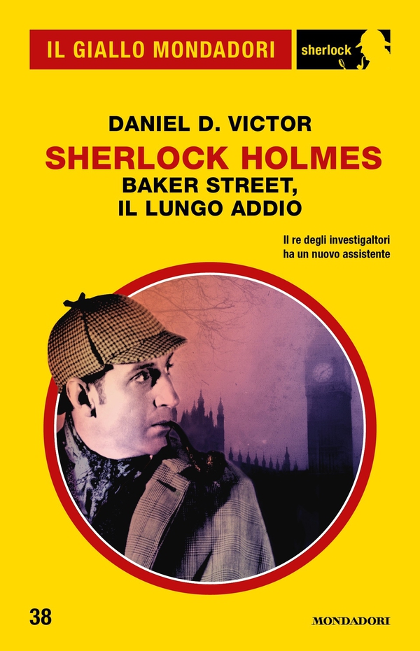 Sherlock Holmes - Baker Street, il lungo addio (Il Giallo Mondadori Sherlock) - Librerie.coop Sherlock Holmes - Baker Street, il lungo addio (Il Giallo Mondadori Sherlock) - Librerie.coop