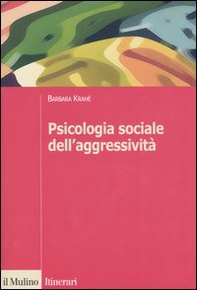 Psicologia sociale dell'aggressività - Librerie.coop