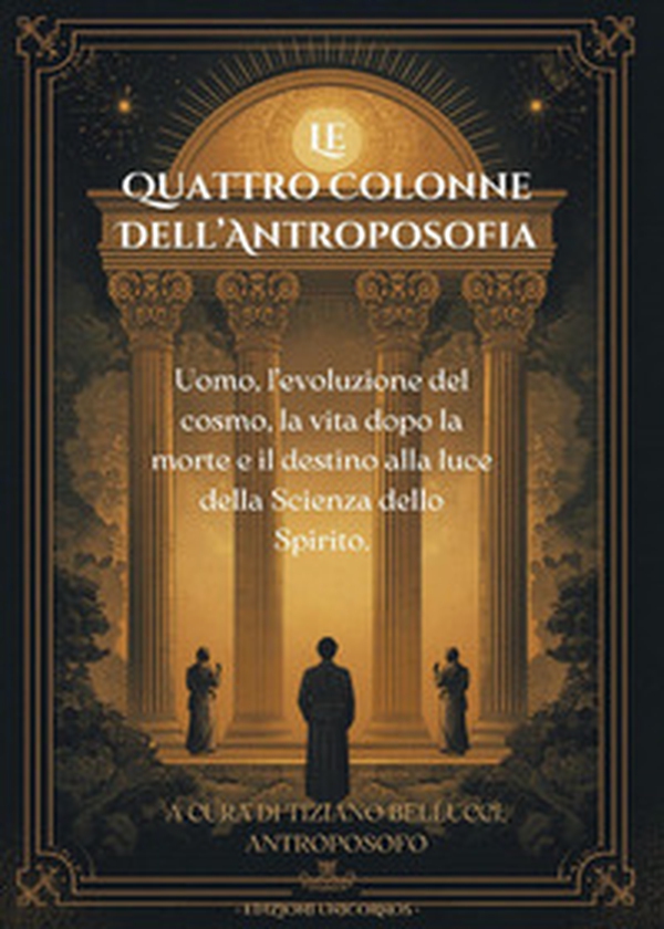Le quattro colonne dell'antroposofia - Librerie.coop