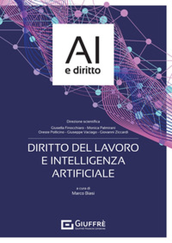 Diritto del lavoro e intelligenza artificiale - Librerie.coop Diritto del lavoro e intelligenza artificiale - Librerie.coop