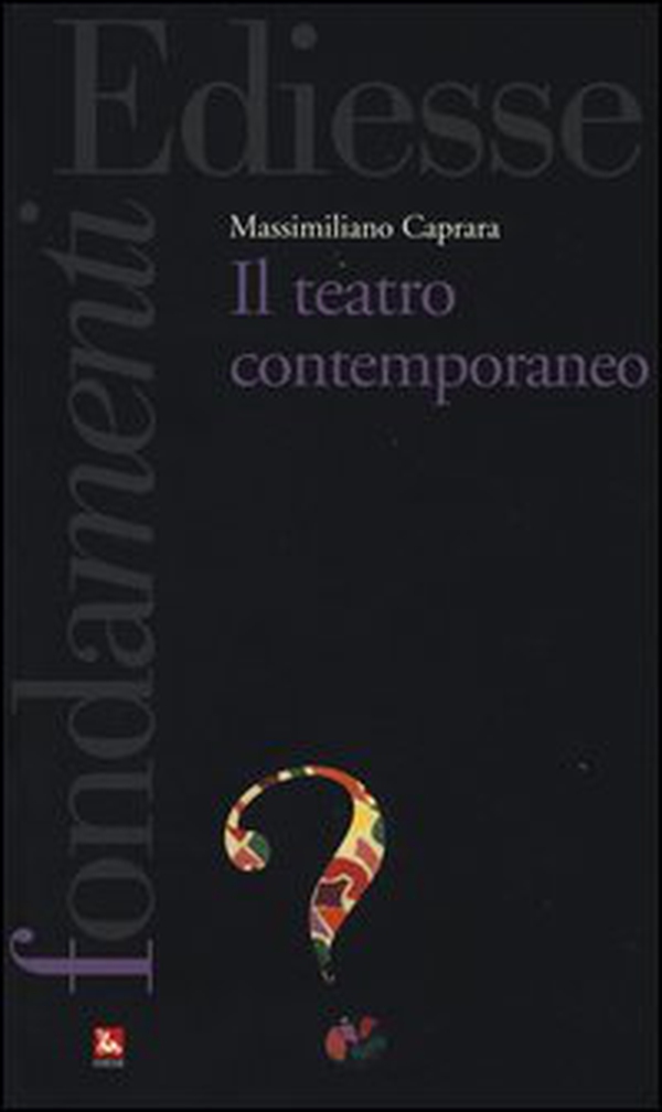 Il teatro contemporaneo - Librerie.coop Il teatro contemporaneo - Librerie.coop