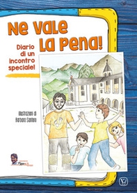 Ne vale la pena! Diario di un incontro speciale! - Librerie.coop