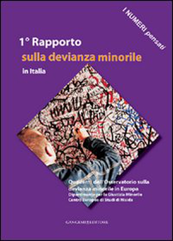 I numeri pensati. 1° Rapporto sulla devianza minorile in Italia - Librerie.coop I numeri pensati. 1° Rapporto sulla devianza minorile in Italia - Librerie.coop