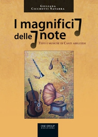 I magnifici 7 delle 7 note. Testi e musiche di canti abruzzesi - Librerie.coop