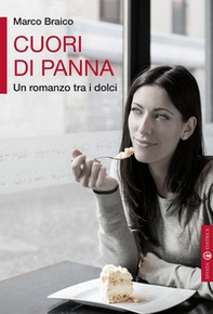 Cuori di panna. Un romanzo tra i dolci - Librerie.coop Cuori di panna. Un romanzo tra i dolci - Librerie.coop