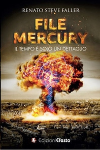File Mercury. Il tempo è solo un dettaglio - Librerie.coop File Mercury. Il tempo è solo un dettaglio - Librerie.coop