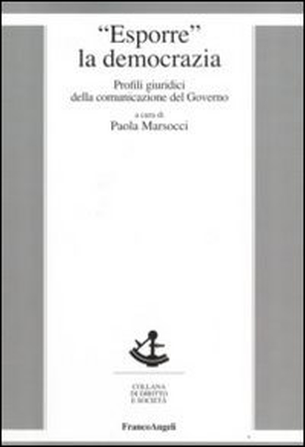 Esporre la democrazia. Profili giuridici della comunicazione del governo - Librerie.coop Esporre la democrazia. Profili giuridici della comunicazione del governo - Librerie.coop
