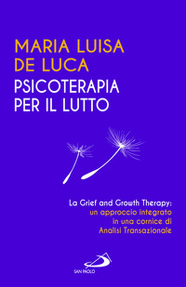 Psicoterapia per il lutto. La grief and growth therapy: un approccio integrato in una cornice di analisi transazionale - Librerie.coop Psicoterapia per il lutto. La grief and growth therapy: un approccio integrato in una cornice di analisi transazionale - Librerie.coop