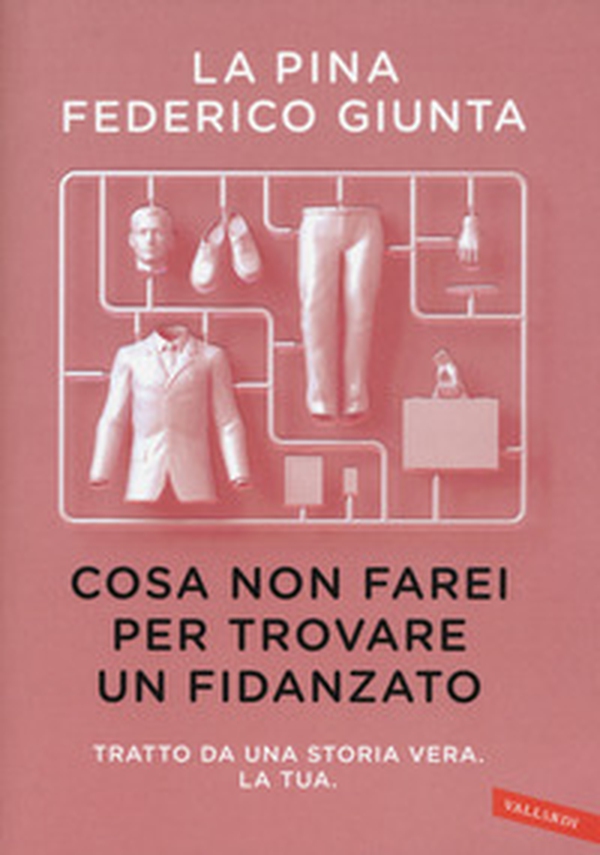 Cosa non farei per trovare un fidanzato. Tratto da una storia vera. La tua - Librerie.coop Cosa non farei per trovare un fidanzato. Tratto da una storia vera. La tua - Librerie.coop