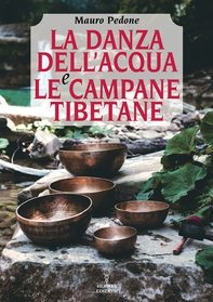 La danza dell'acqua e le campane tibetane - Librerie.coop
