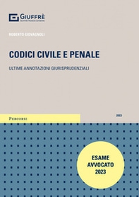 Codici civile e penale. Ultime annotazioni giurisprudenziali - Librerie.coop