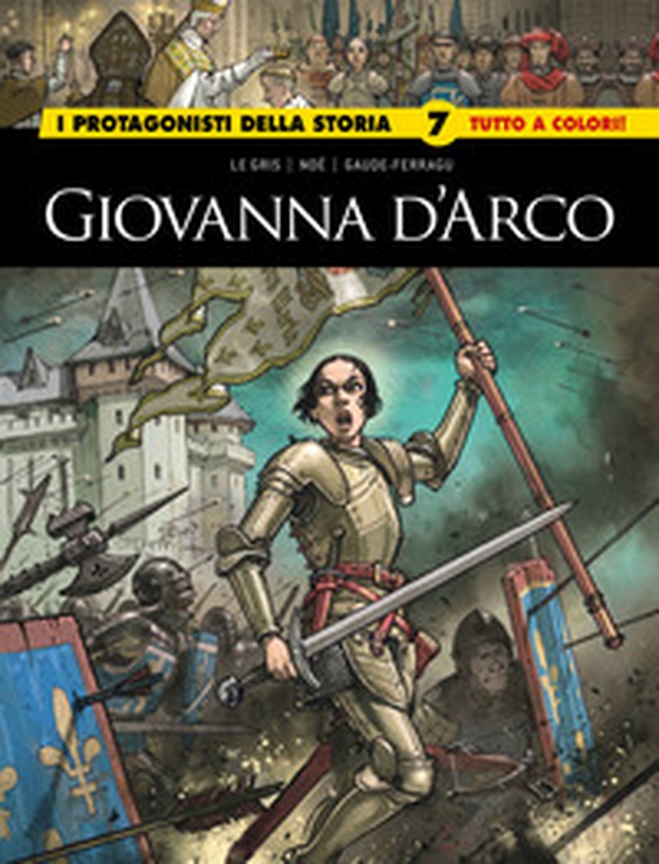 Giovanna D'Arco/Caterina De medici. I protagonisti della storia - Vol. 7 - Librerie.coop