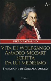 Vita di Wolfgango Amadeo Mozart scritta da lui medesimo - Librerie.coop Vita di Wolfgango Amadeo Mozart scritta da lui medesimo - Librerie.coop