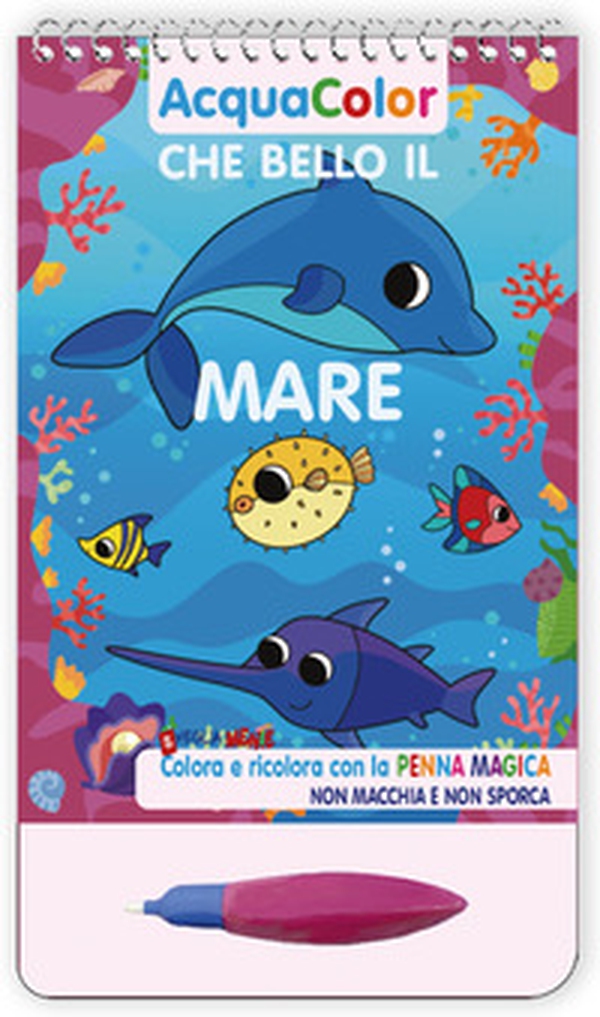 Che bello il mare. AcquaColor - Librerie.coop Che bello il mare. AcquaColor - Librerie.coop