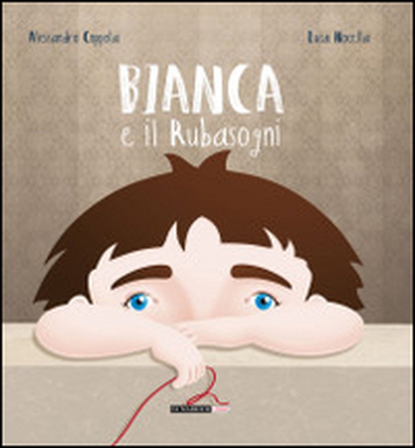 Bianca e il rubasogni - Librerie.coop Bianca e il rubasogni - Librerie.coop