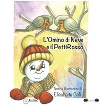 L'Omino di neve e il pettirosso - Librerie.coop
