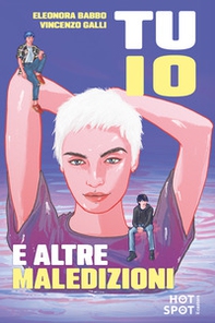 Tu, io e altre maledizioni - Librerie.coop