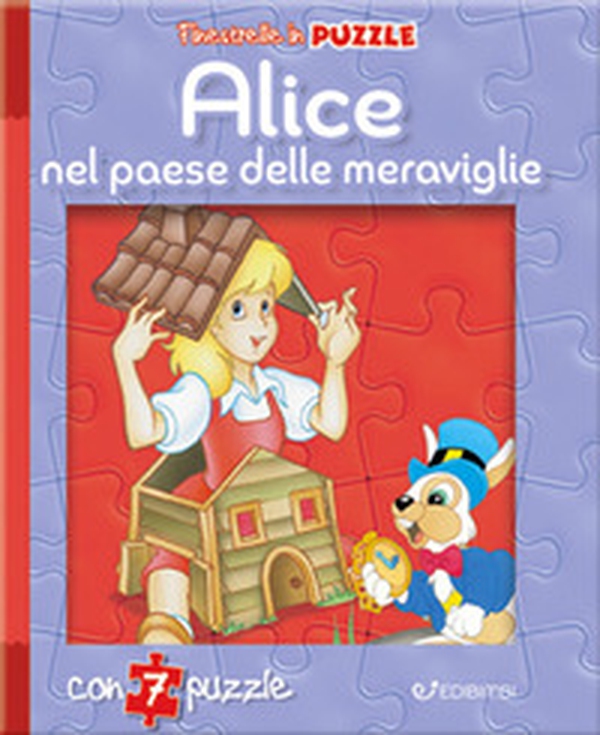 Alice nel paese delle meraviglie. Finestrelle in puzzle - Librerie.coop Alice nel paese delle meraviglie. Finestrelle in puzzle - Librerie.coop