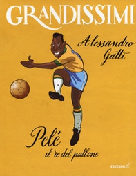 Pelé il re del pallone - Librerie.coop