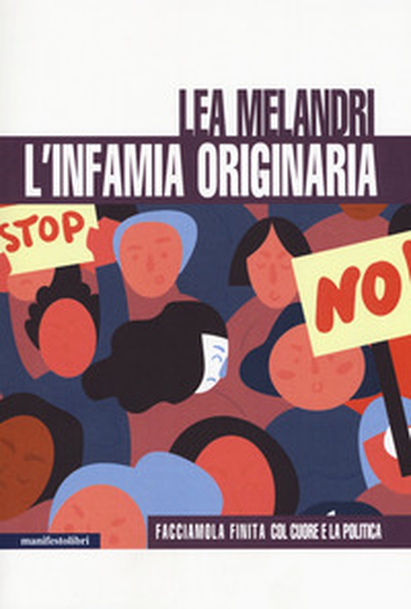 L'infamia originaria. Facciamola finita col cuore e la politica - Librerie.coop L'infamia originaria. Facciamola finita col cuore e la politica - Librerie.coop