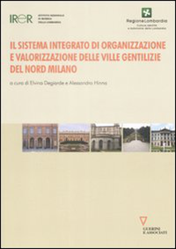 Il sistema integrato di organizzazione e valorizzazione delle ville gentilizie del nord Milano - Librerie.coop Il sistema integrato di organizzazione e valorizzazione delle ville gentilizie del nord Milano - Librerie.coop