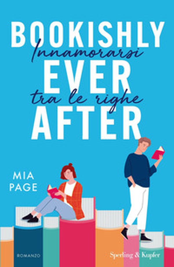 Bookishly ever after. Innamorarsi tra le righe - Librerie.coop Bookishly ever after. Innamorarsi tra le righe - Librerie.coop