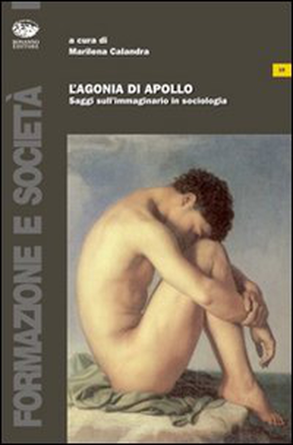 L'agonia di Apollo. Saggi sull'immaginario in sociologia - Librerie.coop L'agonia di Apollo. Saggi sull'immaginario in sociologia - Librerie.coop