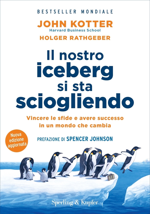 Il nostro iceberg si sta sciogliendo - Librerie.coop Il nostro iceberg si sta sciogliendo - Librerie.coop