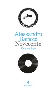 Novecento. Un monologo - Librerie.coop Novecento. Un monologo - Librerie.coop