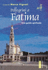 Pellegrini a Fatima - Librerie.coop Pellegrini a Fatima - Librerie.coop