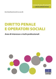 Diritto penale e operatori sociali. Aree di interesse e rischi professionali - Librerie.coop