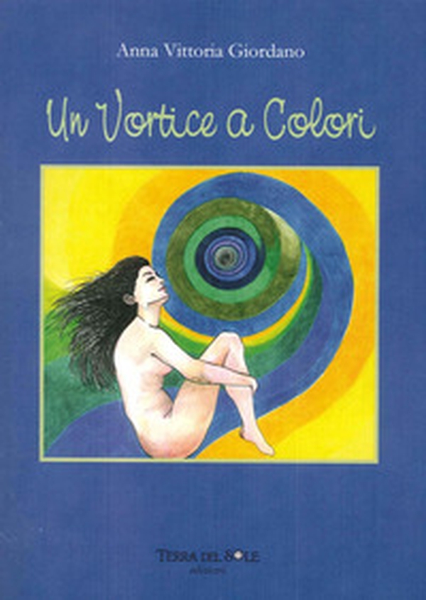 Un vortice a colori - Librerie.coop Un vortice a colori - Librerie.coop