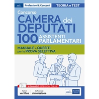 Concorso Camera dei Deputati - 100 Assistenti parlamentari - Manuale e quesiti per la prova selettiva - Librerie.coop