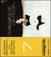 La ballerina del Gai-Moulin letto da Giuseppe Battiston. Audiolibro. CD Audio formato MP3 - Librerie.coop La ballerina del Gai-Moulin letto da Giuseppe Battiston. Audiolibro. CD Audio formato MP3 - Librerie.coop