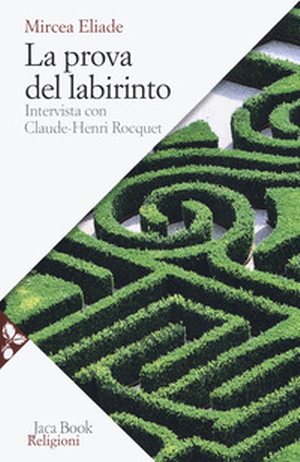 La prova del labirinto. Intervista con Claude-Henri Rocquet - Librerie.coop La prova del labirinto. Intervista con Claude-Henri Rocquet - Librerie.coop