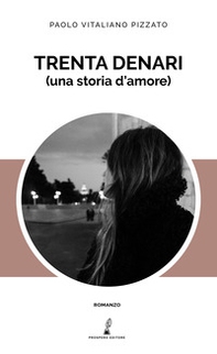 Trenta denari (una storia d'amore) - Librerie.coop