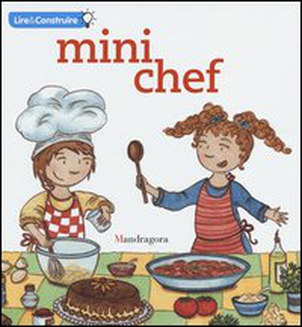 Mini chef. Ediz. francese - Librerie.coop Mini chef. Ediz. francese - Librerie.coop