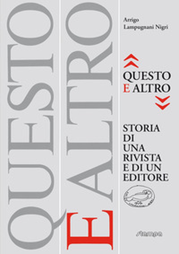 «Questo e altro» storia di una rivista e di un editore - Librerie.coop «Questo e altro» storia di una rivista e di un editore - Librerie.coop