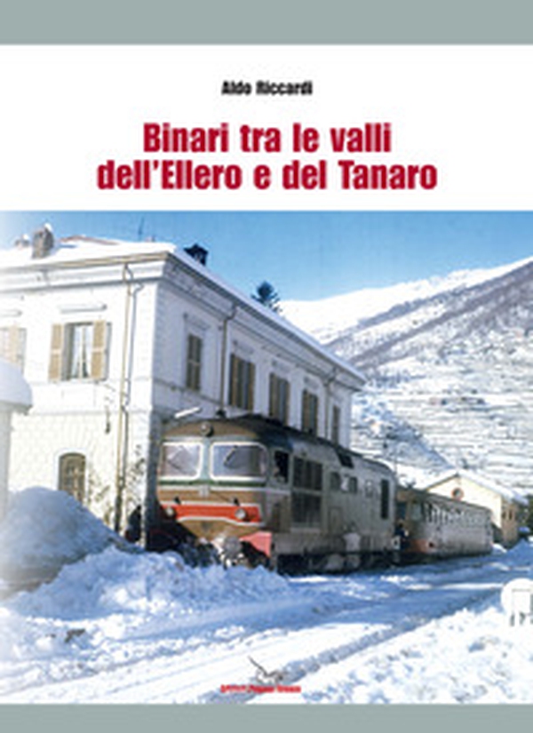 Binari tra le valli dell'Ellero e del Tanaro - Librerie.coop Binari tra le valli dell'Ellero e del Tanaro - Librerie.coop