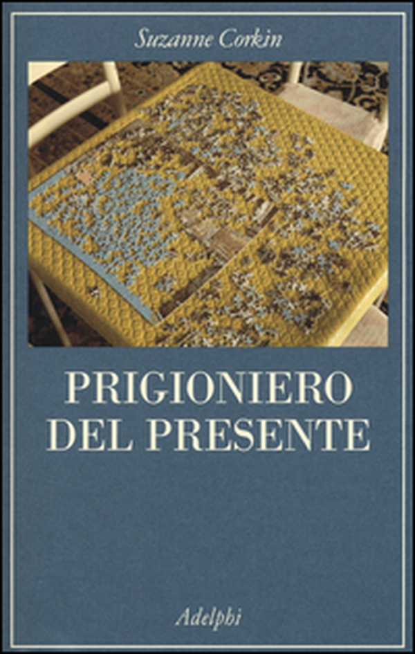 Prigioniero del presente. La vita indimenticabile del paziente amnesico H. M. - Librerie.coop Prigioniero del presente. La vita indimenticabile del paziente amnesico H. M. - Librerie.coop