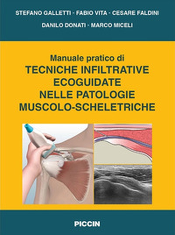 Manuale pratico di tecniche infiltrative ecoguidate nelle patologie muscolo-scheletriche - Librerie.coop Manuale pratico di tecniche infiltrative ecoguidate nelle patologie muscolo-scheletriche - Librerie.coop